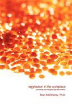 Paperback Aggression in the Workplace: Preventing and Managing High-Risk Behavior Book