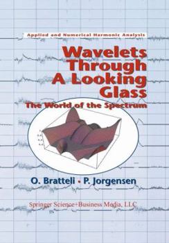 Paperback Wavelets Through a Looking Glass: The World of the Spectrum Book