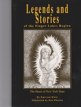 Hardcover Legends and Stories of the Finger Lakes Region: The Heart of New York State Book