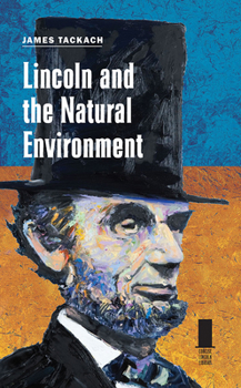 Hardcover Lincoln and the Natural Environment Book