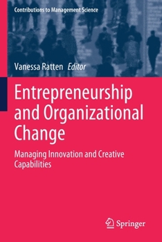 Paperback Entrepreneurship and Organizational Change: Managing Innovation and Creative Capabilities Book
