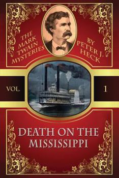 Death on the Mississippi (Mark Twain Mystery) - Book #1 of the Mark Twain Mysteries