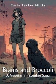 Paperback Brains and Broccoli: A Vegetarian Zombie Saga Book