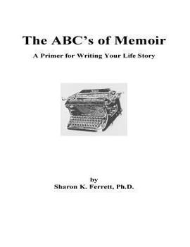 Paperback The ABC's of Memoir: A Primer for Writing Your Life Story Book