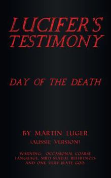 Paperback Lucifer's Testimony: Day of the Death Book