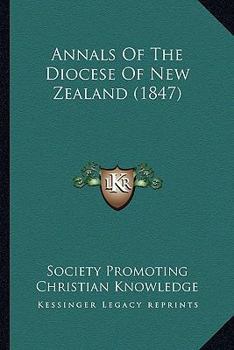 Paperback Annals Of The Diocese Of New Zealand (1847) Book