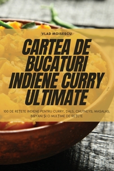 Paperback Cartea de Bucaturi Indiene Curry Ultimate [Romanian] Book