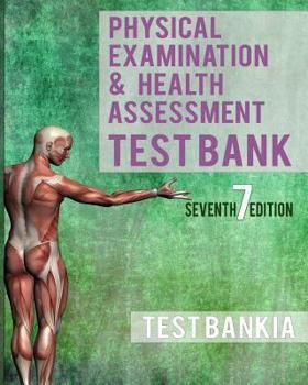 Paperback Physical Examination and Health Assessment 7th Edition Test Bank Book