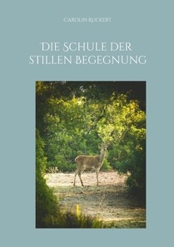 Paperback Die Schule der stillen Begegnung [German] Book