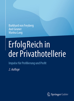 Hardcover Erfolgreich in Der Privathotellerie: Impulse Für Profilierung Und Profit [German] Book