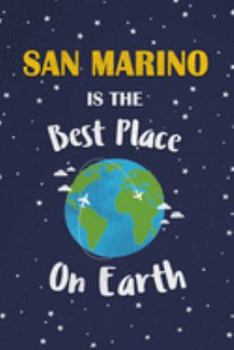 Paperback San Marino Is The Best Place On Earth: San Marino Souvenir Notebook Book