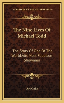 Hardcover The Nine Lives Of Michael Todd: The Story Of One Of The World's Most Fabulous Showmen Book