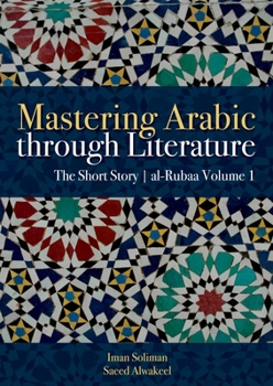 Paperback Mastering Arabic Through Literature: The Short Story: Al-Rubaa Volume 1 [Arabic] Book