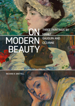 Paperback On Modern Beauty: Three Paintings by Manet, Gauguin, and Cézanne Book