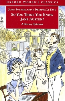 Paperback So You Think You Know Jane Austen?: A Literary Quizbook Book