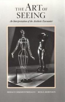 Paperback The Art of Seeing: An Interpretation of the Aesthetic Encounter Book