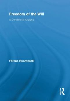 Hardcover Freedom of the Will: A Conditional Analysis Book