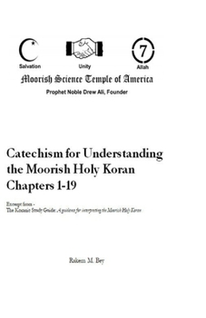 Paperback Catechism for Understanding the Moorish Holy Koran Chapters 1 - 19 Book