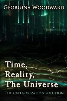 Paperback Time, reality, the Universe: The Categorization Solution Book