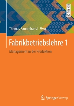 Paperback Fabrikbetriebslehre 1: Management in Der Produktion [German] Book
