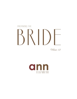 Paperback Preparing The Bride Volume 12 - Ann Elizabeth Book