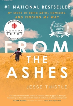 Paperback From the Ashes: My Story of Being Métis, Homeless, and Finding My Way Book