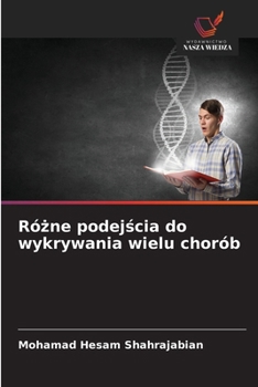 Rózne podejscia do wykrywania wielu chorób (Polish Edition)