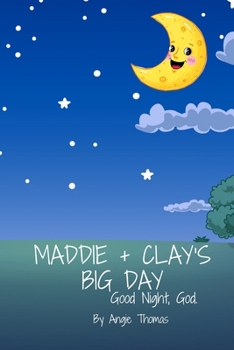 Paperback Maddie + Clay's Big Day: Good Night, God Book