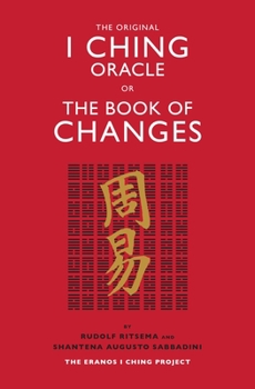 Paperback The Original I Ching Oracle or the Book of Changes: The Eranos I Ching Project Book
