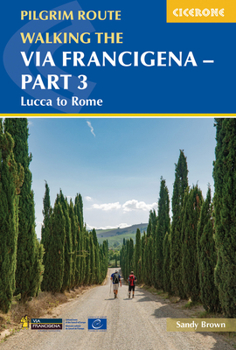 Paperback Walking the Via Francigena Pilgrim Route - Part 3: Lucca to Rome Book