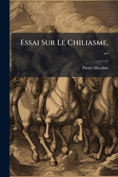 Paperback Essai Sur Le Chiliasme. ... [French] Book