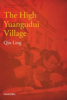 Hardcover The High Yuangudui Village: Poverty Alleviation Series Volume Two Book