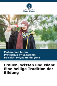 Paperback Frauen, Wissen und Islam: Eine heilige Tradition der Bildung [German] Book