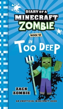 Hardcover Diary of a Minecraft Zombie Book 18: In Too Deep Book