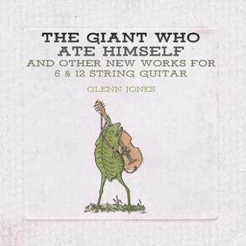 Music - CD Giant Who Ate Himself And Other New Works For 6 &  Book