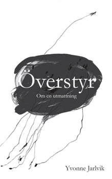 Paperback Överstyr: Om en utmattning [Swedish] Book