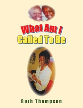 Paperback What Am I Called to Be Book