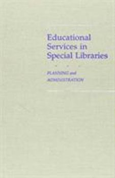 Educational Services in Special Libraries