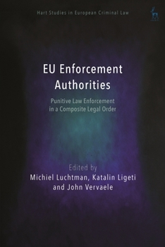 Paperback EU Enforcement Authorities: Punitive Law Enforcement in a Composite Legal Order Book