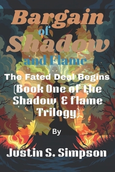A Bargain of Shadow and Flame: The Fated Deal Begins