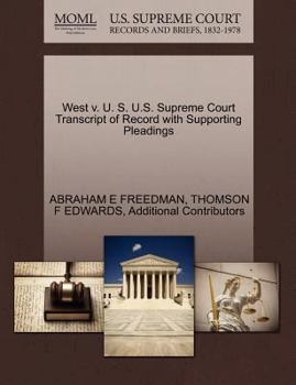 Paperback West V. U. S. U.S. Supreme Court Transcript of Record with Supporting Pleadings Book