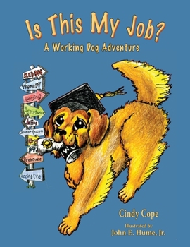 Paperback Is This My Job?: A Working Dog Adventure Book