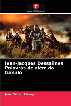 Paperback Jean-Jacques Dessalines Palavras de além do túmulo [Portuguese] Book