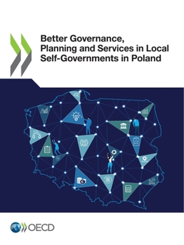 Paperback Better Governance, Planning and Services in Local Self-Governments in Poland Book