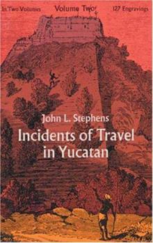 Paperback Incidents of Travel in Yucatan, Vol. 2 Book