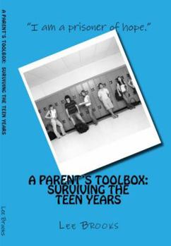 Paperback A Parent's Toolbox: Surviving the Teen Years Book