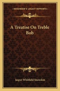 A Treatise On the Treble Bob