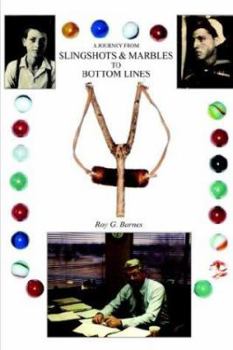 Paperback A Journey From Slingshots & Marbles To Bottom Lines Book