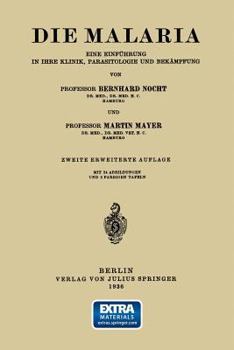 Paperback Die Malaria: Eine Einführung in Ihre Klinik, Parasitologie Und Bekämpfung [German] Book