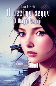 Paperback Il decimo segno: I Maghi Senshi [Italian] Book